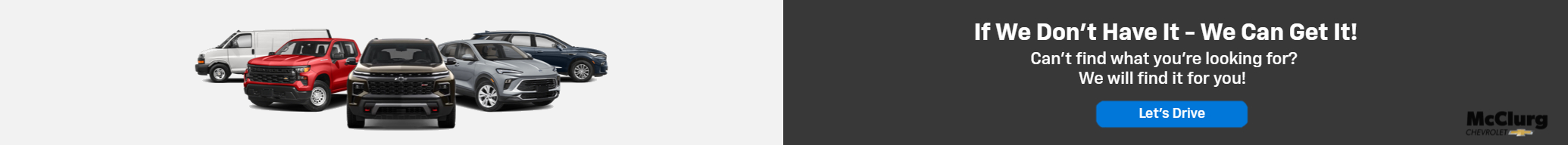 McClurg Chevy | Can't Find the Car You're Looking For? We can help! Contact Us Today!